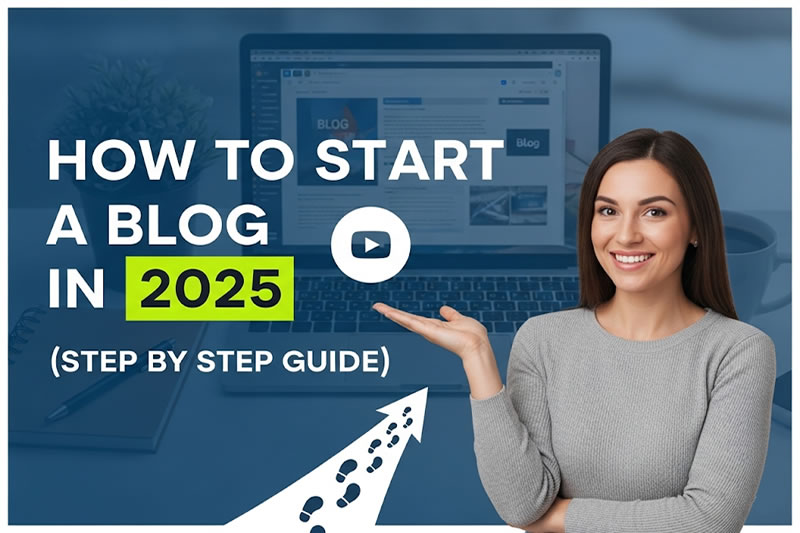 How to Start a Blog in 2025 (Step by Step Guide)